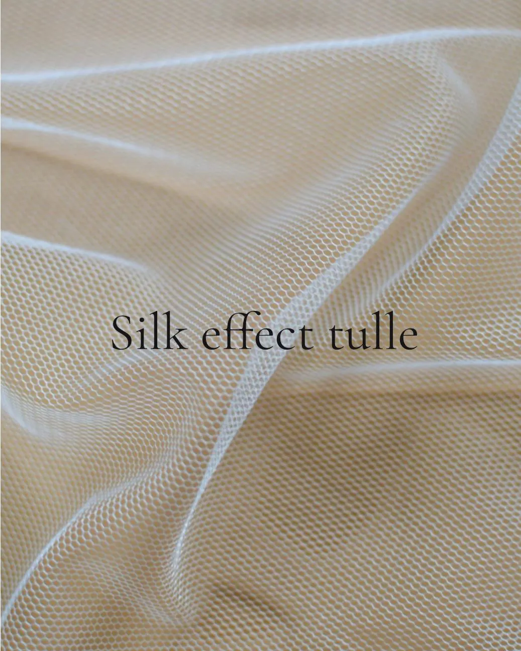 Silk effect tulle
